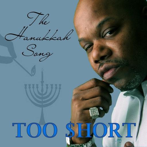 Vol. 191: The Hanukkah Song (Too $hort)