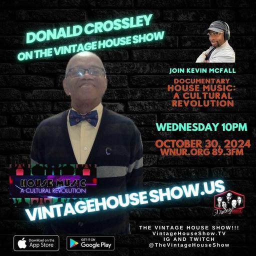 Donald Crossley was a change-maker in the history of House Music. Learn How with Host Kevin Mega McFall