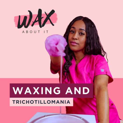 Waxing and Trichotillomania