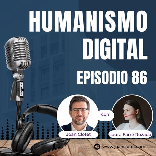 86 - Las teclas del talento con Laura Farré Rozada - Humanismo Digital