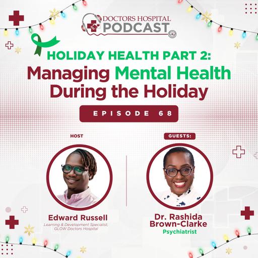Holiday Health Part 2 - Managing Mental Health with Dr. Rashida Brown-Clarke