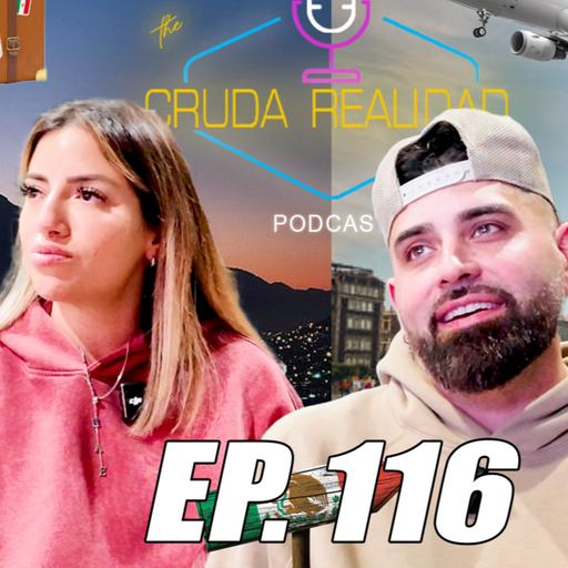 WHYYY are we in MEXICO?? EP. 116