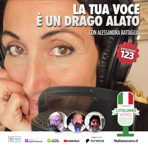 123 – La tua voce è un drago alato con Alessandra Battaglia