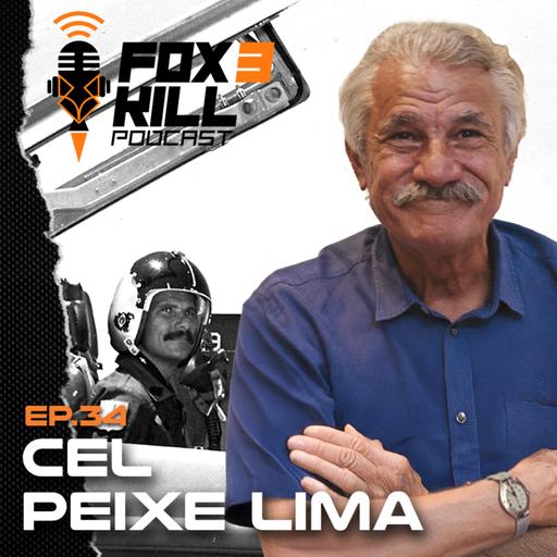 034 - Fox 3 Kill Podcast - Cel Peixe Lima