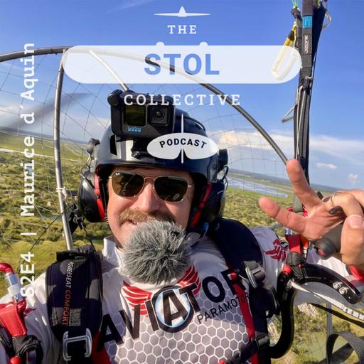#S2 E4 - Filming National STOL Series and paramotoring with Maurice “Reese” d’Aquin