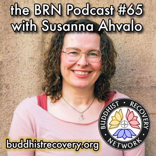 BRN #65 Susanna Ahvalo ❖ Emotional Sobriety, Modern Tools for Trauma, Transforming Triggers