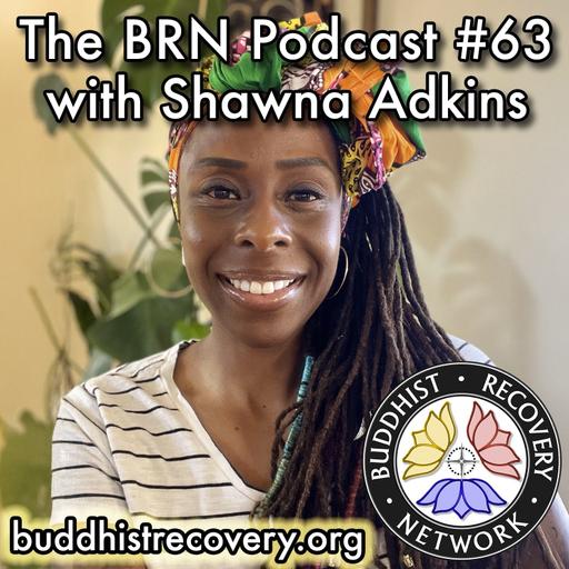 BRN #63. Shawna Adkins ❖ Healing Through Ancestral Connection, Codependency as Coping Mechanism, Building Resilience Against Burnout