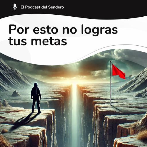 Podcast 54: Las 10 GRANDES CLAVES para LOGRAR tus PROPÓSITOS en 2025