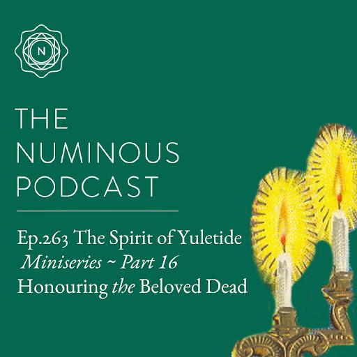 TNP263 {The Spirit of Yuletide Miniseries} Part 16: Honouring the Beloved Dead (Dec 30)