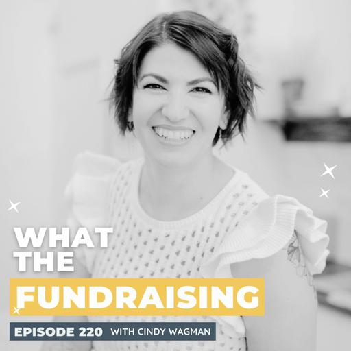 220: Redefining Nonprofit Success: Insights on Fractional Fundraising with Cindy Wagman