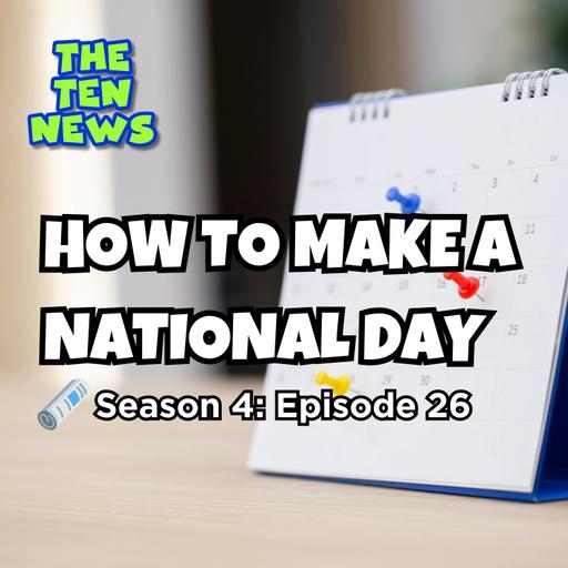 How to Make a National Day 🗓️ (Re-air)