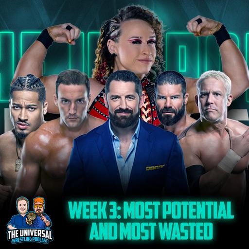 Week 3: Most Potential vs. Most Wasted Wrestlers