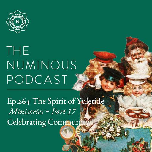 TNP264 {The Spirit of Yuletide Miniseries} Part 17: Celebrating in Community (Dec 31)