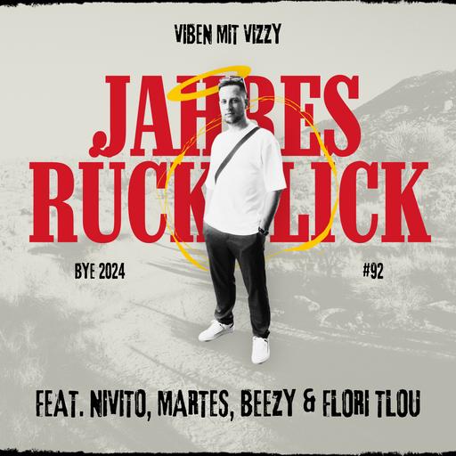 #92 Jahresrückblick 2024 feat. Martes, Nivito, Beezy & FloriTLOU