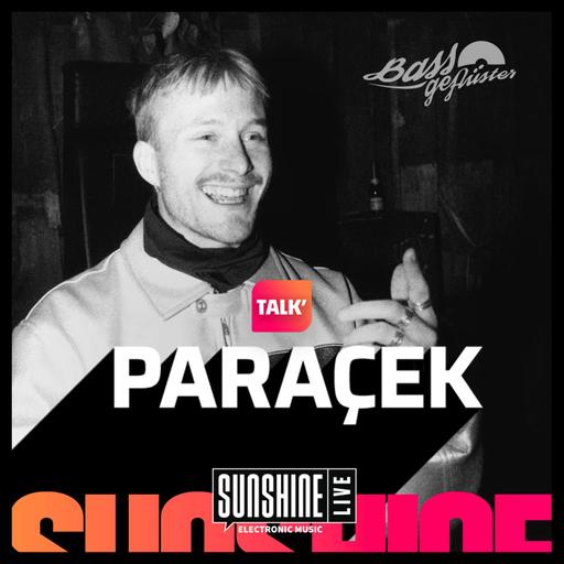 Bassgeflüster mit Paraçek powered by SUNSHINE LIVE