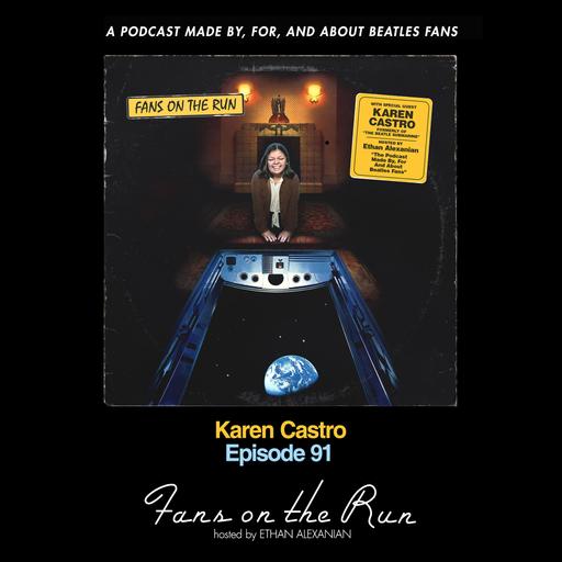 Fans On The Run - Karen Castro (Ep. 91)