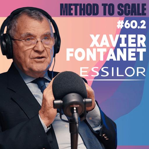 #60 - (2/2) Le meilleur de la stratégie d'entreprise avec Xavier Fontanet, ex-PDG d'Essilor