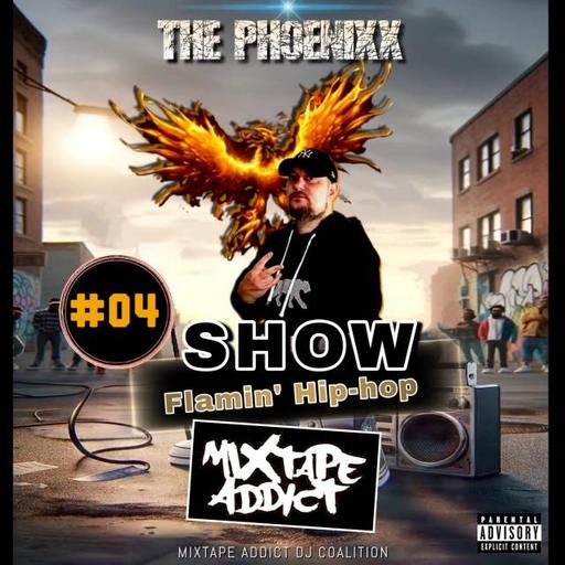 The Phoenixx Show Flamin'Hip-hop #4