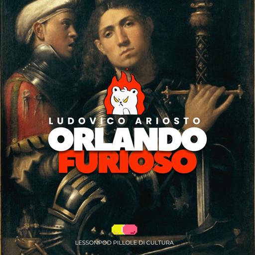 L'Orlando Furioso di Ludovico Ariosto in 6 minuti