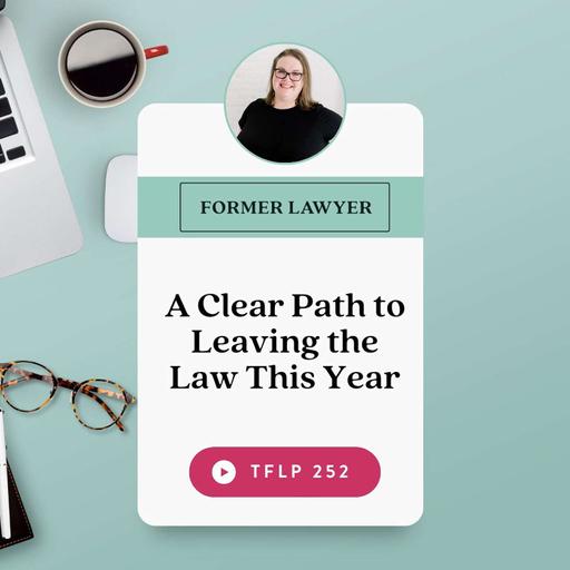 A Clear Path to Leaving the Law This Year