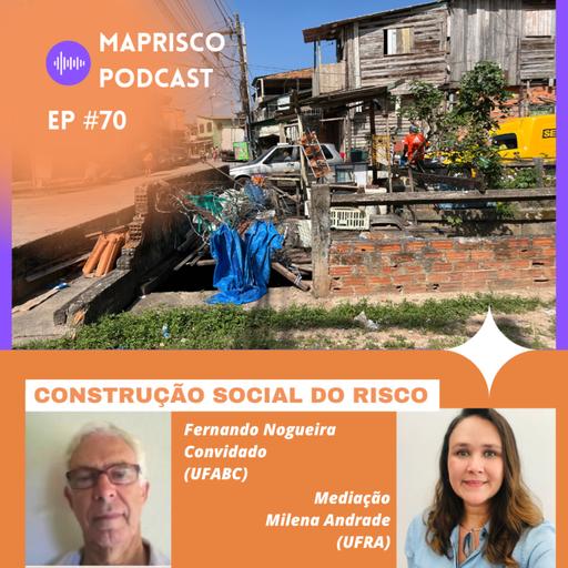 #70 Construção Social do Risco