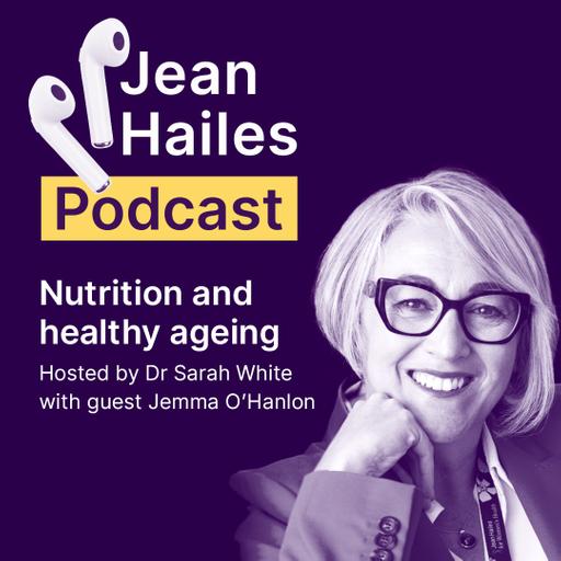 Nutrition and healthy ageing with Jemma O'Hanlon