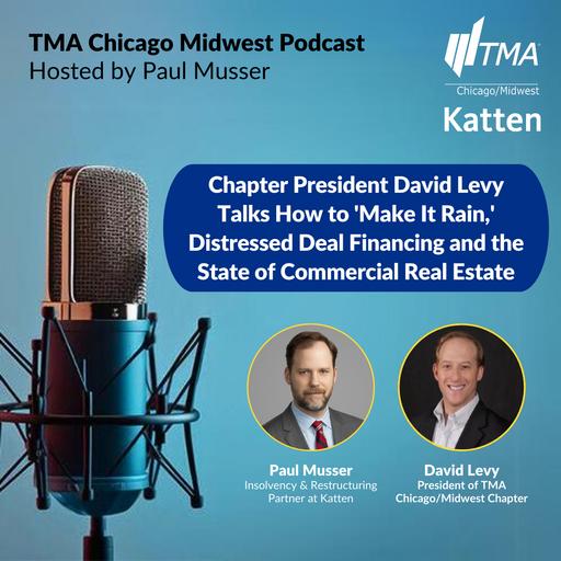Chapter President David Levy Talks How to ‘Make It Rain,’ Distressed Deal Financing and the State of Commercial Real Estate