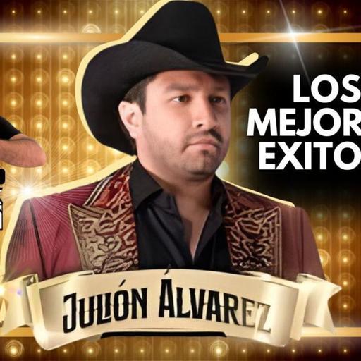 🎤 Lo Mejor de Julión Álvarez | Mix Puros Éxitos con DJ Roger El Capi 🌟