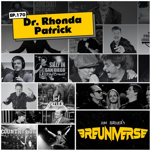 Dr. Rhonda Patrick | Jim Breuer's Breuniverse Podcast Ep. 170