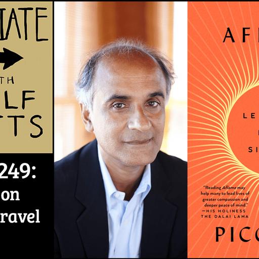 Pico Iyer on how solitude, stillness, and silence play an essential counterbalance to the traveling life