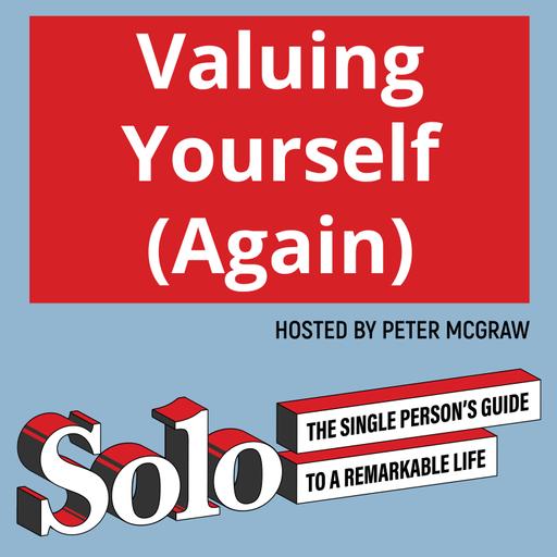 Valuing Yourself (Again)