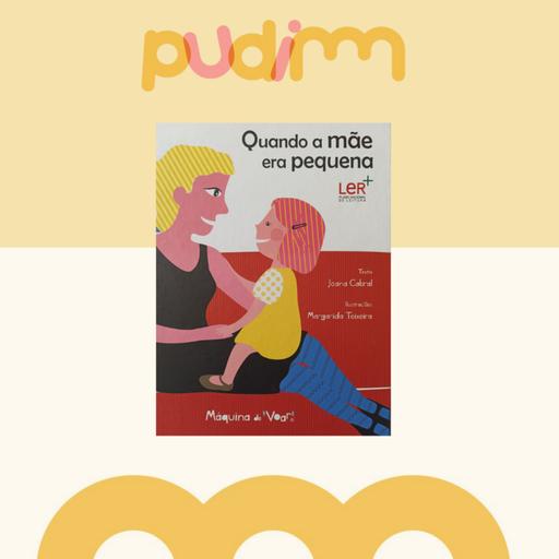 Quando a mãe era pequena