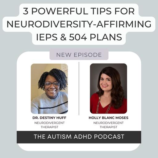 3 Powerful Tips for Neurodiversity-Affirming IEPs & 504 Plans