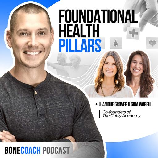 #140: The Order Of Healing: Foundational Health Pillars For Getting Your Life Back w/ Juanique Grover, Gina Worful & Gutsy Health + Bone Coach™ Osteoporosis & Osteopenia