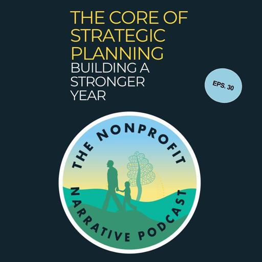 The Core of Strategic Planning: Building a Stronger Year