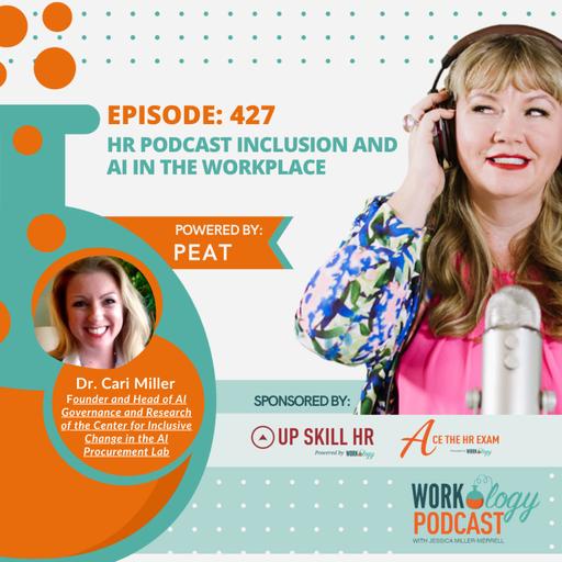 Episode 427 HR Podcast Inclusion and AI in the Workplace