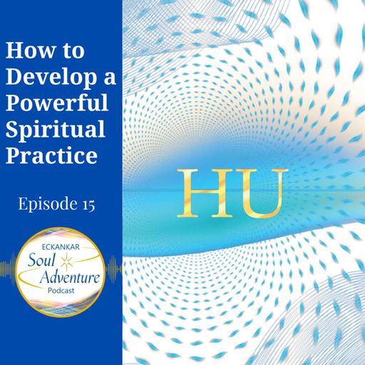 How to Develop a Powerful Spiritual Practice