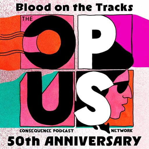50th Anniversary: Blood on the Tracks: Canonizing Bob Dylan's Human Opus