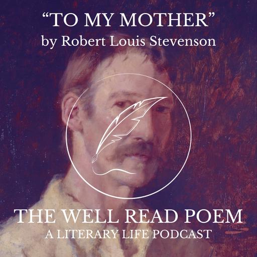 S18E3: "To My Mother" by Robert Louis Stevenson