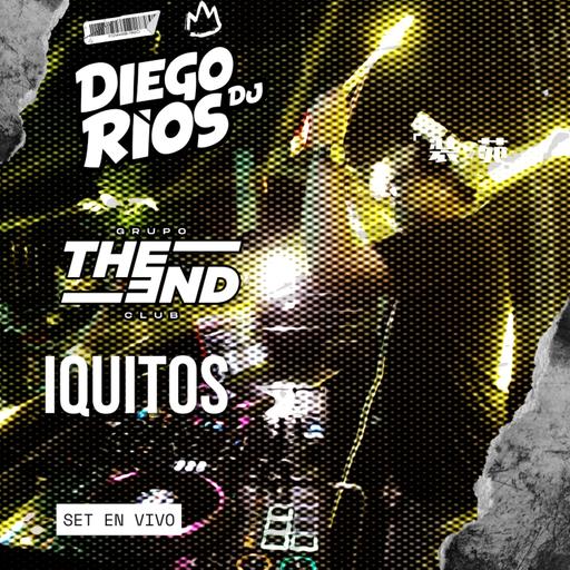 DJ DIEGO RIOS @ SESSION IQUITOS - THE END (Bad Bunny, Alleh, Shakira, Feid, Reparto, Afro House)