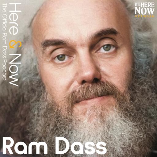 Ep. 269 – Ram Dass and Stephen Levine: An Opportunity to Grow