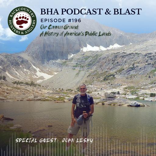 Our Common Ground: A History of America’s Public Lands -- Part II with John Leshy
