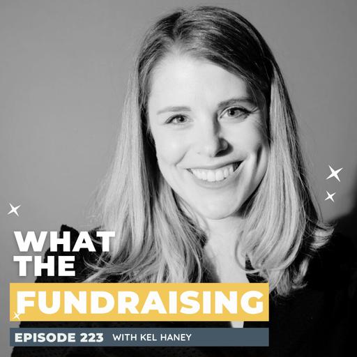 223: Connecting Beyond Email: The Art of Effective Phone Calls in Fundraising with Kel Haney