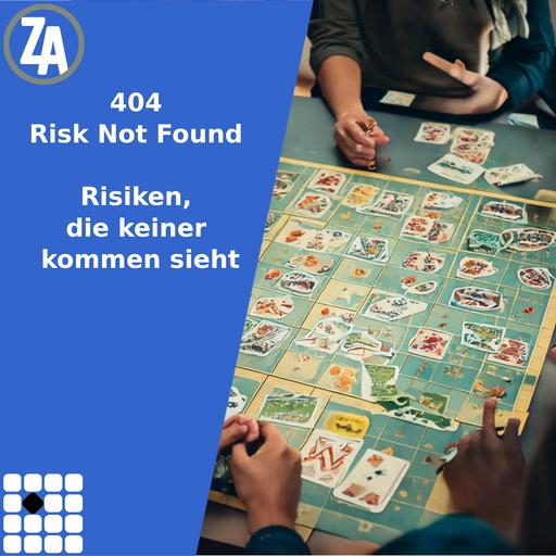 404 Risk Not Found – Risiken, die keiner kommen sieht