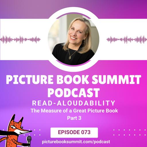 073 - Read-Aloudability: The Measure of a Great Picture Book Part 3