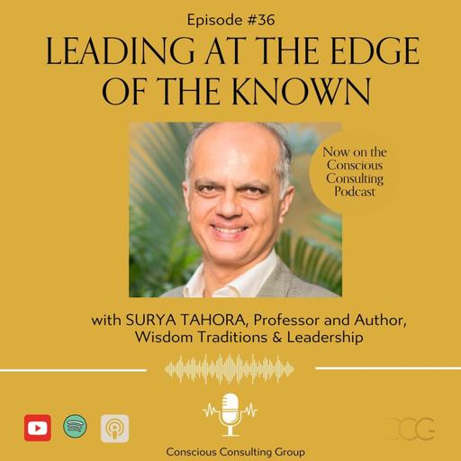 #36 Leading at the Edge of the Known