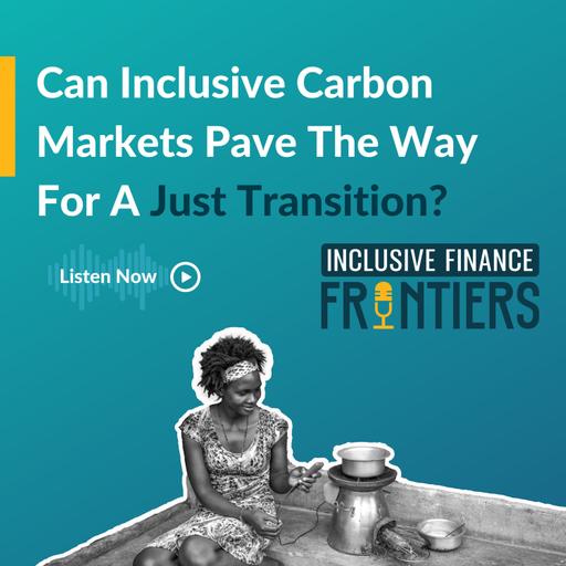 Can Inclusive Carbon Markets Pave the Way for a Just Transition?