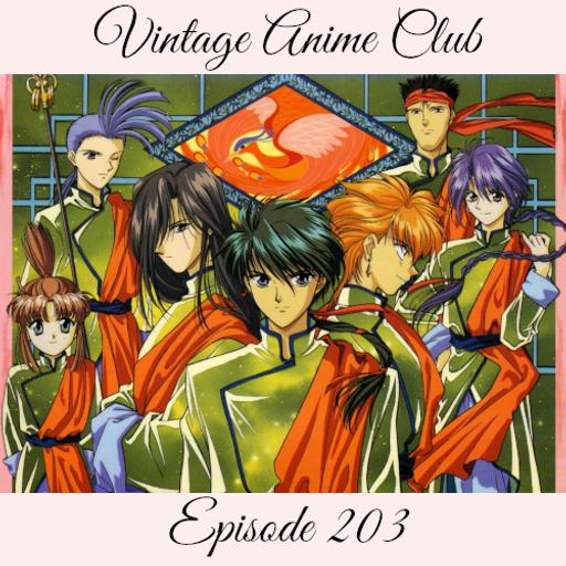 Episode 203 - It's Dangerous to go Alone (Fushigi Yûgi 7 of 12)