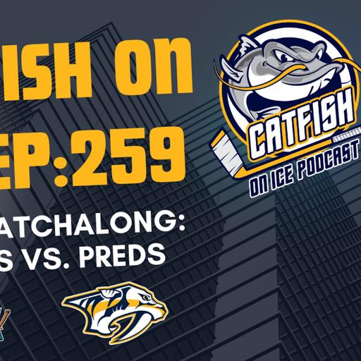 #259: LIVE WATCHALONG-SAN JOSE SHARKS AT NASHVILLE PREDATORS, EPIC COMEBACK