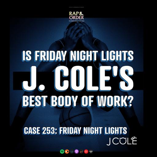 Is "Friday Night Lights'' J. Cole's Best Body of Work? ("Friday Night Lights" Review)